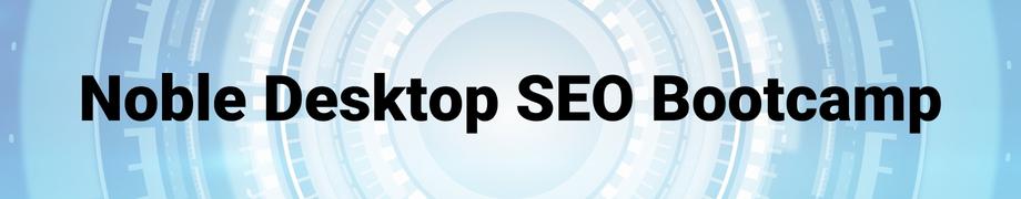 Elite SEO courses presents Noble Desktop SEO Bootcamp. Eliteseocourses.com is the best SEO training resource available on online for basic SEOs and advanced SEOs wanting more information about SEO trainings available online to increase SEO knowledge.